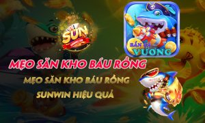 Mẹo săn kho báu rồng